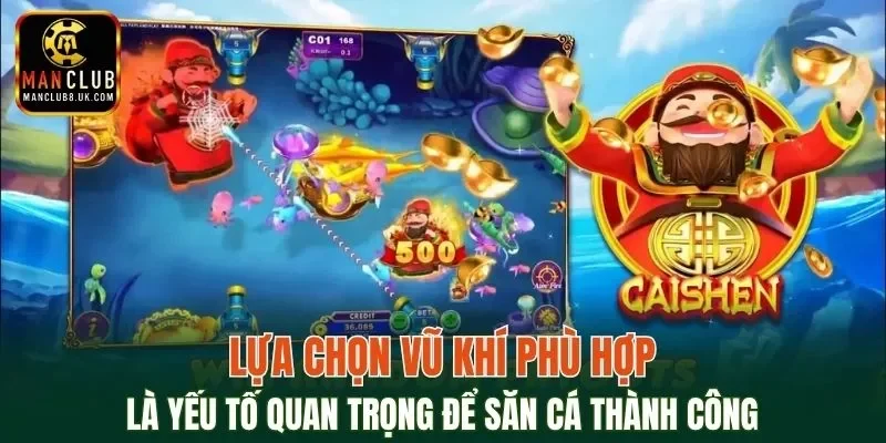Sử dụng vũ khí hợp lý khi săn cá